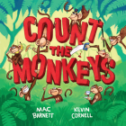 Count the Monkeys By Mac Barnett, Kevin Cornell (Illustrator) Cover Image