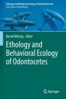Ethology and Behavioral Ecology of Odontocetes By Bernd Würsig (Editor) Cover Image