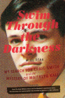 Swim Through the Darkness: My Search for Craig Smith and the Mystery of Maitreya Kali By Mike Stax Cover Image