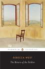 The Return of the Soldier By Rebecca West, Samuel Hynes (Introduction by) Cover Image