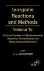 Inorganic Reactions and Methods, Electron-Transfer and Electrochemical Reactions; Photochemical and Other Energized Reactions (Inorganic Reactions & Methods #7) Cover Image