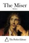 The Miser By The Perfect Library (Editor), Moliere Cover Image