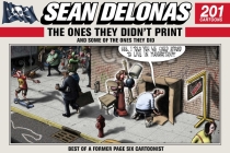 Sean Delonas: The Ones They Didn't Print and Some of the Ones They Did: 201 Cartoons By Sean Delonas Cover Image