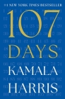 107 Days By Kamala Harris Cover Image