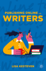 Publishing Online for Writers By Lisa Kesteven Cover Image