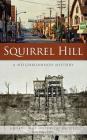 Squirrel Hill: A Neighborhood History Cover Image