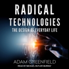 Radical Technologies Lib/E: The Design of Everyday Life Cover Image