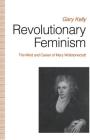 Revolutionary Feminism: The Mind and Career of Mary Wollstonecraft Cover Image