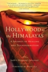 Hollywood to the Himalayas: A Journey of Healing and Transformation By Sadhvi Bhagawati Saraswati Cover Image