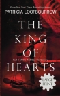 The King of Hearts: Part 4 of the Red Dog Conspiracy By Patricia Loofbourrow Cover Image