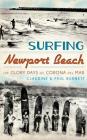 Surfing Newport Beach: The Glory Days of Corona del Mar By Claudine Burnett, Paul Burnett Cover Image