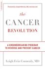The Cancer Revolution: A Groundbreaking Program to Reverse and Prevent Cancer Cover Image