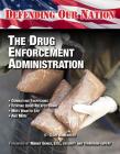 The Drug Enforcement Administration (Defending Our Nation #12) By Clive Somerville Cover Image