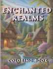 Enchanted Realms Coloring Book: Fantasy Scenery, Villages, Castles & Homes Cover Image