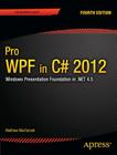 Pro Wpf 4.5 in C#: Windows Presentation Foundation in .Net 4.5 By Matthew MacDonald Cover Image