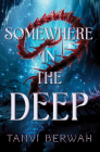 Somewhere in the Deep By Tanvi Berwah Cover Image