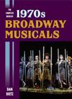 The Complete Book of 1970s Broadway Musicals Cover Image