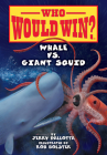 Whale vs. Giant Squid (Who Would Win?) By Jerry Pallotta, Rob Bolster (Illustrator) Cover Image