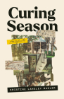 Curing Season: Artifacts (In Place) By Kristine Langley Mahler Cover Image