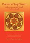 Day-to-Day Dante: Exploring Personal Myth through The Divine Comedy By Dennis Patrick Slattery Cover Image