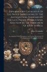 Explanatory Catalogue Of The Proof-impressions Of The Antique Gems Possessed By The Late Prince Poniatowski, And Now In The Possession Of John Tyrrell Cover Image