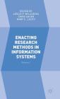 Enacting Research Methods in Information Systems: Volume 1 By Leslie P. Willcocks (Editor), Chris Sauer (Editor), Mary C. Lacity (Editor) Cover Image