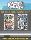 Graffiti Coloring Book For Teens And Adults: Pages with Graffiti Street Artist Such As Drawings Fonts Letters Quotes And More Who Love Coloring! Cover Image