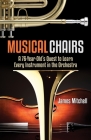 Musical Chairs: A Bow by Blow Adventure By James Mitchell Cover Image