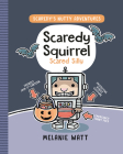 Scaredy Squirrel Scared Silly: (A Graphic Novel) (Scaredy's Nutty Adventures #4) Cover Image