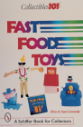 Collectibles 101: Fast Food Toys: Fast Food Toys (Schiffer Book for Collectors) Cover Image