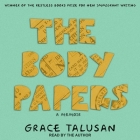 The Body Papers By Grace Talusan, Grace Talusan (Read by) Cover Image