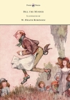 Bill the Minder - Illustrated by W. Heath Robinson By W. Heath Robinson, W. Heath Robinson (Illustrator) Cover Image