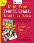 What Your Fourth Grader Needs to Know: Fundamentals of a Good Fourth-Grade Education Cover Image