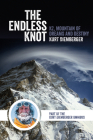 The Endless Knot: K2, Mountain of Dreams and Destiny By Kurt Diemberger, Audrey Salkeld (Translator) Cover Image