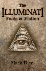 The Illuminati: Facts & Fiction By Mark Dice Cover Image