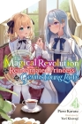 The Magical Revolution of the Reincarnated Princess and the Genius Young Lady, Vol. 4 (novel) (The Magical Revolution of the Reincarnated Princess and the Genius Young Lady (light novel) #4) Cover Image