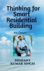 Thinking for Smart Residential Building (My Dream) By Nishant Singh Cover Image