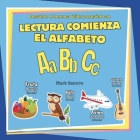 Lectura Comienza: El Alfabeto By Mark Satorre Cover Image