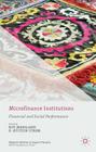 Microfinance Institutions: Financial and Social Performance (Palgrave Studies in Impact Finance) By R. Mersland (Editor), Ø. Strøm (Editor) Cover Image