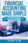 Accounting Made Simple: The Ultimate Beginner's Guide for Entrepreneurs - The Easy Way to Learn How Financial Statements Work Cover Image
