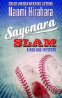 Sayonara Slam: A Mas Arai Mystery By Naomi Hirahara Cover Image