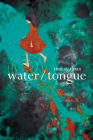 water/tongue By mai c. doan Cover Image