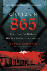 Citizen 865: The Hunt for Hitler's Hidden Soldiers in America By Debbie Cenziper Cover Image