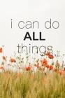 I Can Do All Things: Phillipians 4:13, Floral, College Ruled Notebook for Women, Bible Verse, 6x9 inches, 100 Pages By Christian Verse Notebooks Cover Image
