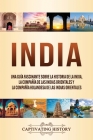 India: Una guía fascinante sobre la historia de la India, la Compañía de las Indias Orientales y la Compañía Holandesa de las Cover Image