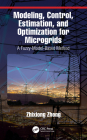 Modeling, Control, Estimation, and Optimization for Microgrids: A Fuzzy-Model-Based Method By Zhixiong Zhong Cover Image