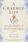 A Charmed Life: The Spirituality of Potterworld Cover Image