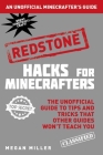 Hacks for Minecrafters: Redstone: The Unofficial Guide to Tips and Tricks That Other Guides Won't Teach You Cover Image
