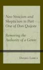 Neo-Stoicism and Skepticism in Part One of Don Quijote: Removing the Authority of a Genre By Daniel Lorca Cover Image