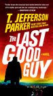 The Last Good Guy (A Roland Ford Novel #3) By T. Jefferson Parker Cover Image